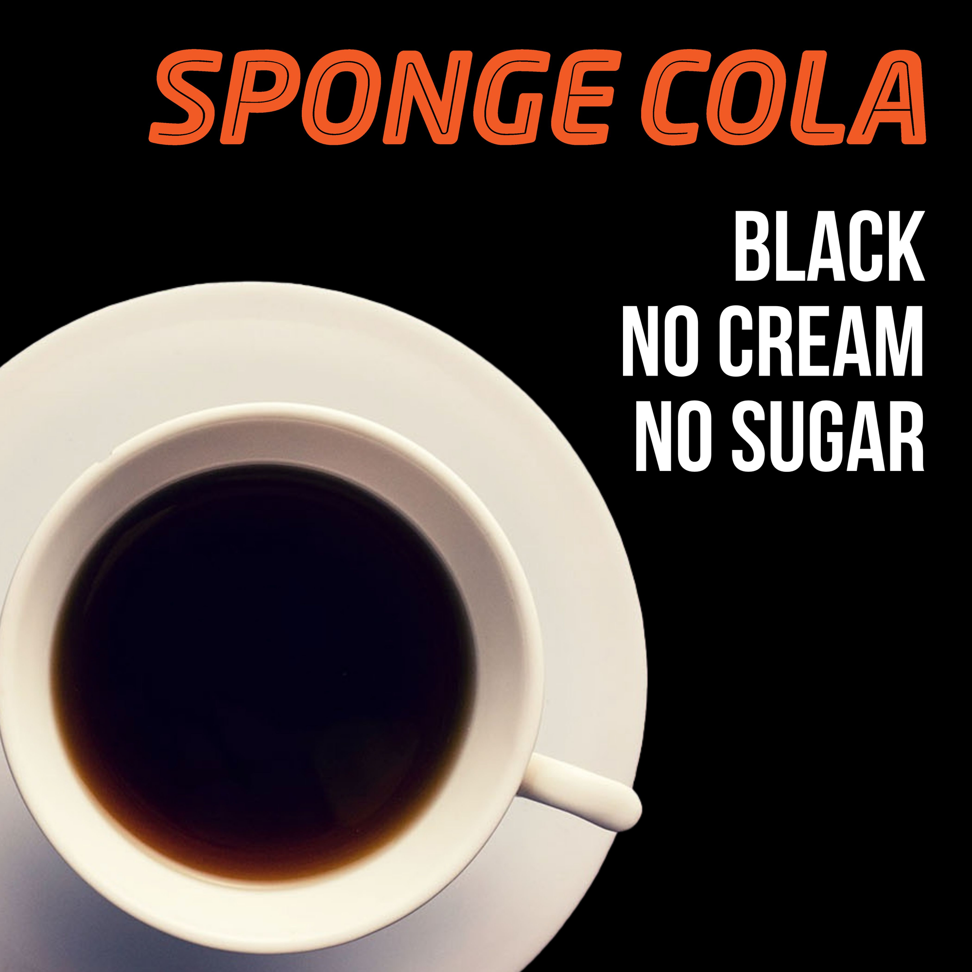 Sponge Cola – Black No Cream No Sugar – Pinoy Albums