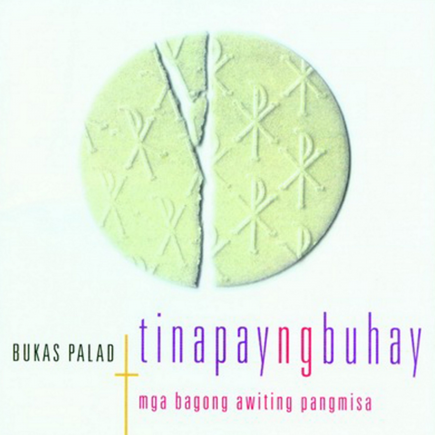 Bukas Palad Music Ministry Tinapay Ng Buhay Pinoy Albums 4654